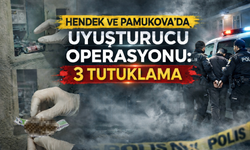 Hendek ve Pamukova’da Uyuşturucu Operasyonu: 3 Tutuklama