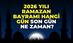 Ramazan Bayramı hangi gün | 2026 yılı Ramazan'ın son günü ne zaman?