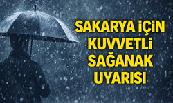 Sakarya İçin Kuvvetli Sağanak Uyarısı