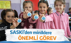 SASKİ’den miniklere önemli görev