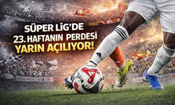 Süper Lig’de 23. Haftanın Perdesi Yarın Açılıyor