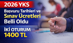 2026 YKS Başvuru Tarihleri ve Sınav Ücretleri Belli Oldu