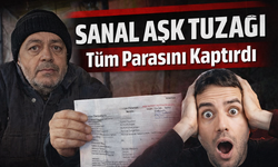 Sanal Aşk Tuzağı: Tüm Parasını Kaptırdı