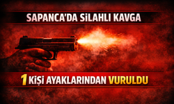 Sapanca’da Silahlı Kavga: 1 Kişi Ayaklarından Vuruldu