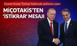 Ankara-Atina Zirvesi Öncesi Miçotakis’ten “İstikrar” Mesajı