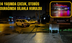 14 yaşında çocuk, otobüs durağında silahla vuruldu