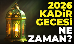 2026 Kadir Gecesi Ne Zaman?