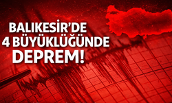 Balıkesir'de 4 büyüklüğünde deprem