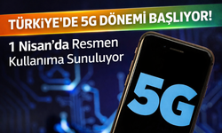 Türkiye’de 5G Dönemi Başlıyor