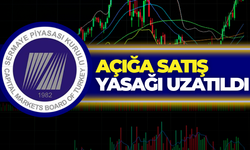 SPK’dan Borsa İstanbul İçin Yeni Karar: Açığa Satış Yasağı Uzatıldı