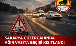 Sakarya mevkiinde ağır vasıta kısıtlandı!