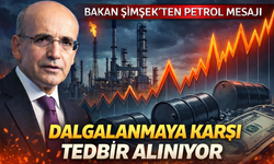 Bakan Şimşek’ten Petrol Mesajı: Dalgalanmaya Karşı Tedbir Alınıyor