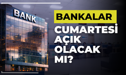 Bankalar Cumartesi Günleri Açık Olacak Mı?
