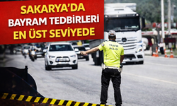 Sakarya’da Bayram Tedbirleri En Üst Seviyede