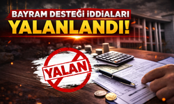Bakanlıktan “4.500 TL Bayram Desteği” İddialarına Yalanlama