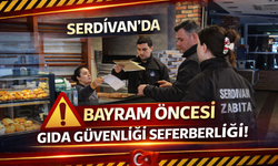 Serdivan’da Bayram Öncesi Gıda Güvenliği Seferberliği