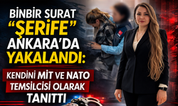 “Binbir Surat” Şerife Yılmaz Ankara’da Yakalandı: Kendini MİT ve NATO Temsilcisi Olarak Tanıttı
