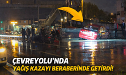 Çevreyolu’nda yağış kazayı beraberinde getirdi!