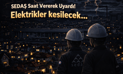 Hafta Sonu Bu İlçelerde Elektrik Kesilecek: SEDAŞ Saat Vererek Uyardı!