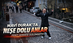 Mavi Durak’ta Neşe Dolu Anlar: Ferit Herkesi Gülümsetti