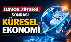 Küresel Ekonomide Yeni Dönem: Davos Zirvesi Sonrası Beklentiler