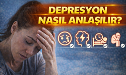 Depresyon Belirtileri Nedir, Nasıl Anlaşılır?