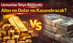 Uzmanlar İkiye Bölündü: Altın mı Dolar mı Kazandıracak?