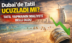 Dubaide tatil ucuzladı mı? Tatil yapmanın bedeli belli oldu