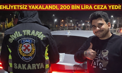 Ehliyetsiz sürücüye 200 bin lira ceza