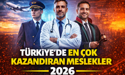 Türkiye’de En Çok Kazandıran Meslekler 2026: Zirvede Hangi Meslekler Var?