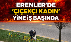 Erenler’de “Çiçekçi Kadın” Yine İş Başında