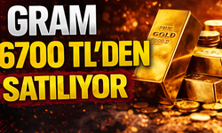 Gram Altın 6.700 TL Seviyesinde!