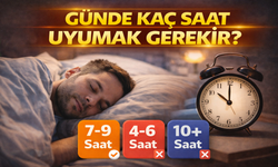 Günde Kaç Saat Uyumak Gerekir?