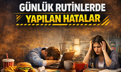 Günlük Rutinlerde Yapılan Büyük Hatalar