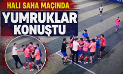 Halı saha maçında yumruklar konuştu