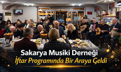 Sakarya Musıki Derneği İftar Programında Bir Araya Geldi