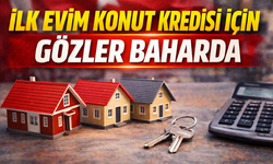 İlk Evim Konut Kredisi Çıktı Mı? Ne Zaman Çıkacak? Şartları Neler Olacak?