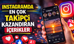 Instagram’da En Çok Takipçi Kazandıran İçerikler