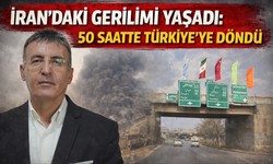 İran’daki Gerilimi Yaşadı: 50 Saatte Türkiye’ye Döndü