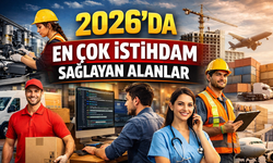 2026'da En Çok İstihdam Sağlayan Alanlar