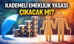 Kademeli Emeklilik Nedir? Kademeli Emeklilik Yasası Çıkacak mı?