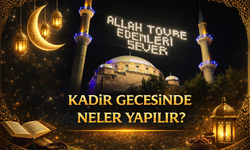 Kadir Gecesi'nde neler yapılır? Ramazan ayının 27. gecesi olan Kadir Gecesi'nde yapılması tavsiye edilen ibadetler...