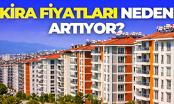 Kira Fiyatları Neden Artıyor? İstanbul, Ankara ve İzmir’de Son Durum