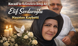 Kocaali’de Kelimelerin Bittiği An: Elif Serdaroğlu Hayatını Kaybetti