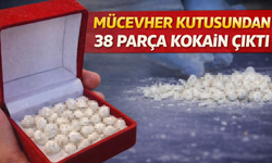 Mücevher kutusundan 38 parça kokain çıktı