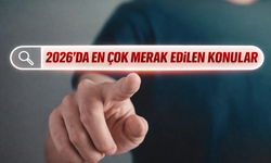 2026'da En Çok Merak Edilen Konular Neler?