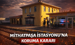 Sakarya’da Mithatpaşa İstasyonu için koruma süreci başlatıldı