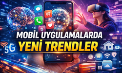 2026 Yeni Mobil Uygulama Trendleri
