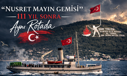 "Nusret Mayın Gemisi" 111 yıl sonra aynı rotada