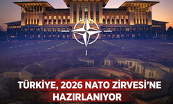 Türkiye, 2026 NATO Zirvesi'ne hazırlanıyor
